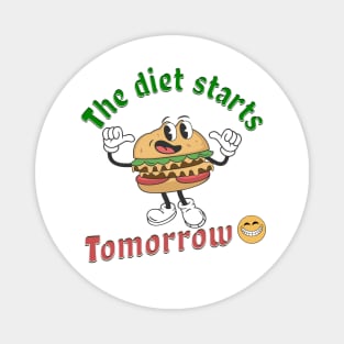 The Diet Starts Tomorrow Funny Weight Loss Saying Magnet